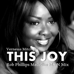 Vernessa Mitchell - This Joy (Rob Phillips M.S.N Mix)