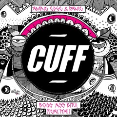 CUFF027: Amine Edge & DANCE Feat. PTAF - Boss Ass Bitch (Instrumental Mix) [CUFF]
