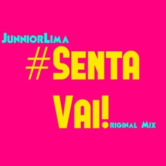 Junnior Lima - #SentaVai! ( Original Mix )