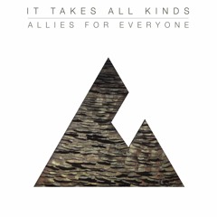 Download: Allies For Everyone - It Takes All Kinds