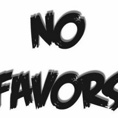 No Favors