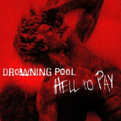 Drowning Pool "Hell To Pay'