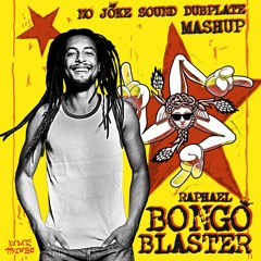 Raphael - Bongoblaster (NO JOKE Sound Dubplate MashUp)