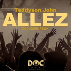 Teddyson John - Allez (Doc Jones Remix)