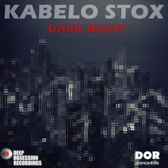 Kabelo Stox - Dark Night (Original Mix)