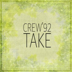 Crew '92 - TAKE Ft. alexURL (Original Mix)