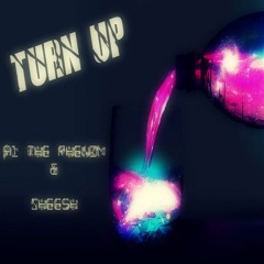 Turn Up - A1 The Phenom & Sheesh