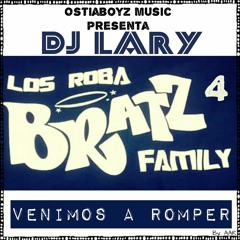 DJ Lary - Los Roba Bratz 4