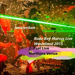 Wasteland Live Rude Boy Marcus Amsterdam                         2-3am   Saturday Nov 28th 2015