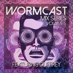 Wormcast Mix Series Volume 5 - Duffrey