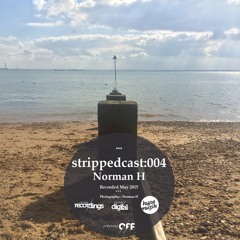 {05.2015} strippedcast 004 • Norman H