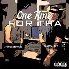 ONE TIME Ft- 3rd Coast Stevie
