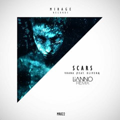 Vhana Ft Olivera - Scars (Lianno Remix)[FREE DOWNLOAD]