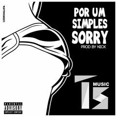 T.S. - Por Um Simples Sorry