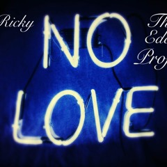 Lil Ricky - No Love ft The Eden Project