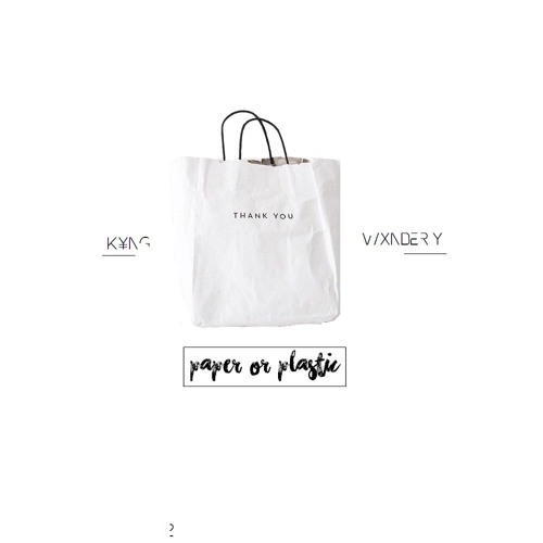 K¥NG - Paper or Plastic ft. WxNDER y
