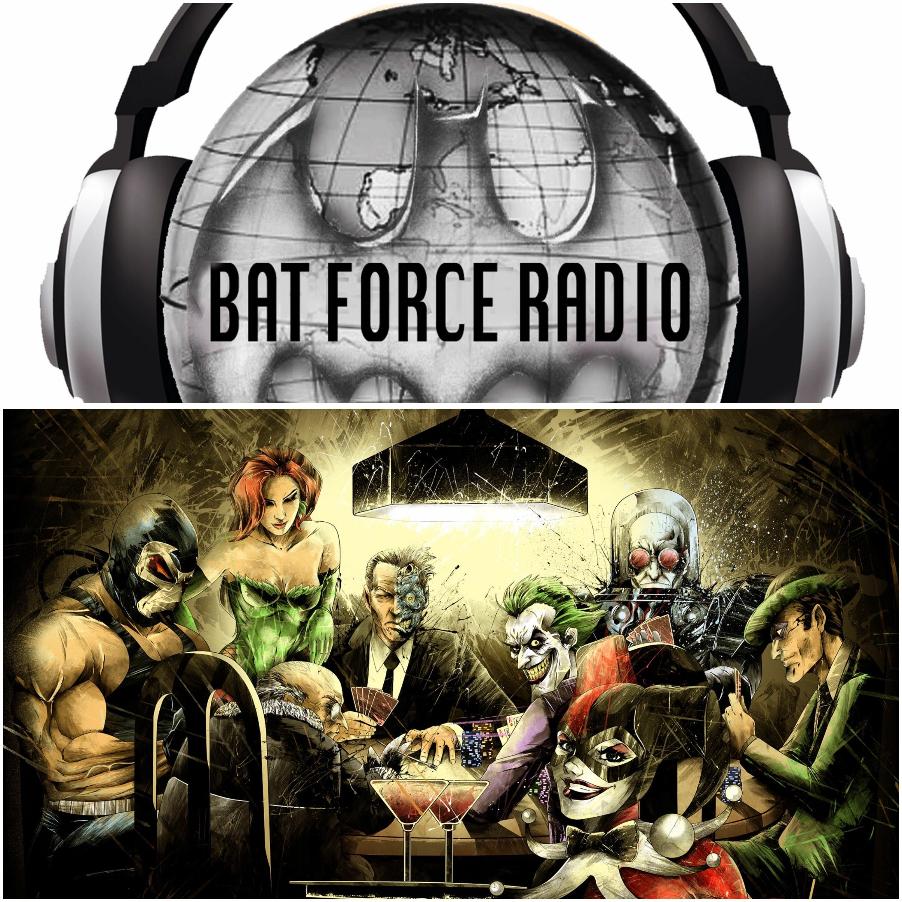 BatForceRadioEp021: Batman Villains