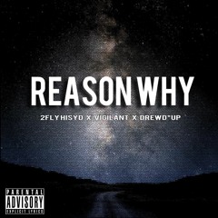 Reason Why - DrewdUp ft. 2Fly & Vigilant