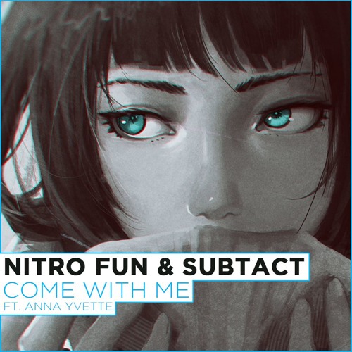Nitro Fun & Subtact - Come With Me (feat.  Anna Yvette) [Monstercat]