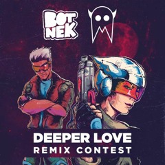 Botnek & I See MONSTAS - Deeper Love (Dylan Locke Remix)