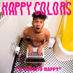 Happy Colors - Cuando Cago Yo La Pinga Mia Toca El Agua