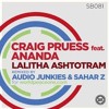 Craig Pruess Feat Ananda Lalitha Ashtotram Audio Junkies And Sahar Z Remix Mp3