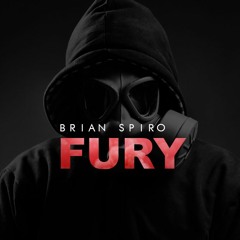 Brian Spiro - Fury ( Original Mix ) | OUT NOW!