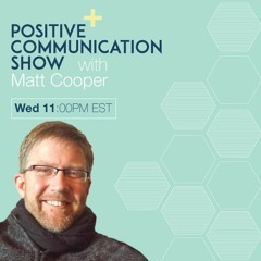 The Positive Communication Systems Show - 20160106