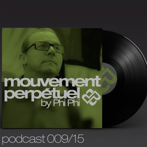 Listen to Mouvement Perpétuel Podcast 009 (pure.fm radio show) by Phi-Phi  in global underground playlist online for free on SoundCloud