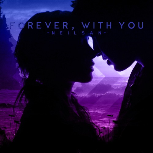 Neilsan - Forever, With You