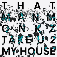Take U 2 My House with Khalil Anthony(Jimpster Remix)