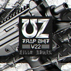 UZ - Trap Shit v22 (R!LLO Remix)
