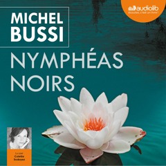 "Nymphéas noirs" de Michel Bussi lu par Colette Sodoyez