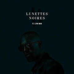 06 - Alpha Wann - Lunettes Noires feat S-Pri Noir