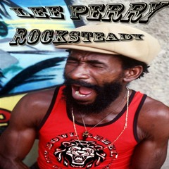 Lee Perry - Rock Steady !