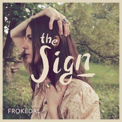 Frøkedal - The Sign