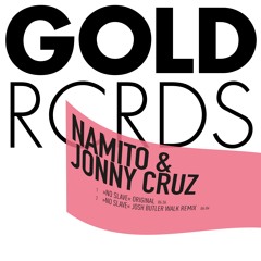 Namito & Jonny Cruz - No Slave (Josh Butler Walk Remix)
