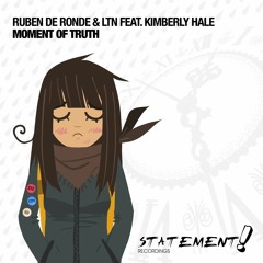 Ruben De Ronde & LTN feat. Kimberly Hale - Moment Of Truth (LTN Sunrise Mix) [OUT NOW]