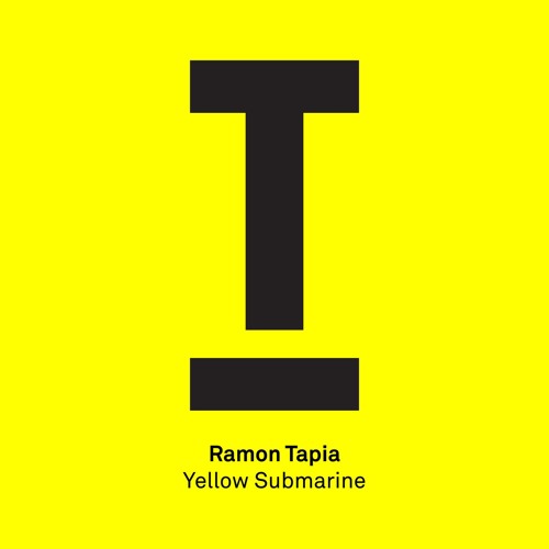 Ramon Tapia - Yellow Submarine - Out NOW!