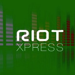 Riot_Xpress_(Podcast)_029_Robert S