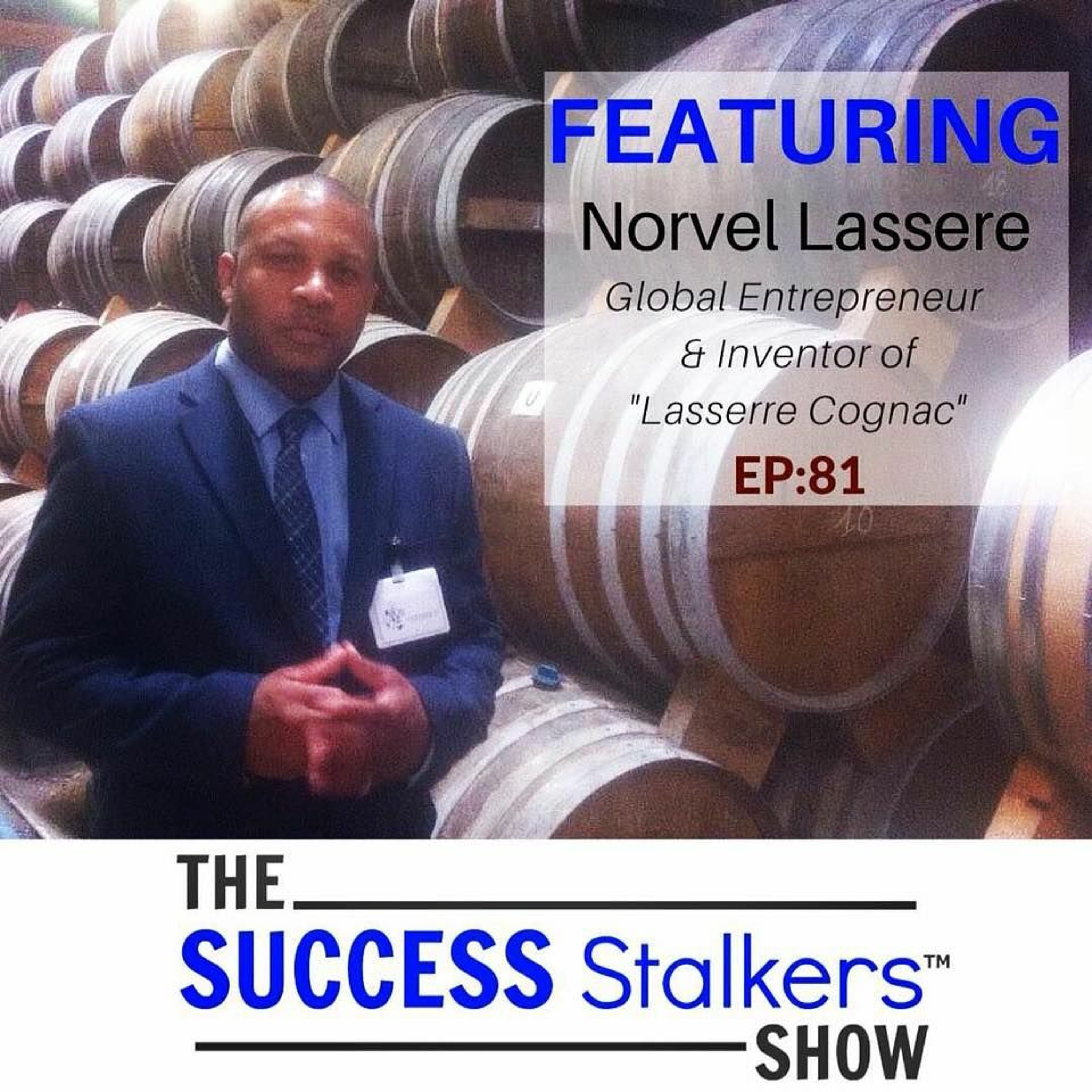 81: Entrepreneur and Inventor Norvel Lassere Shares His Success Story Image