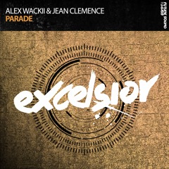 Alex Wackii & Jean Clemence - Parade *OUT NOW!*