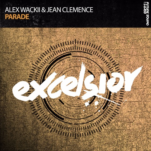 Alex Wackii & Jean Clemence - Parade *OUT NOW!*