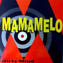Dirty Mind - Mamamelo (Mama Mix Dj - Rafinha Mash Pvt) Preview