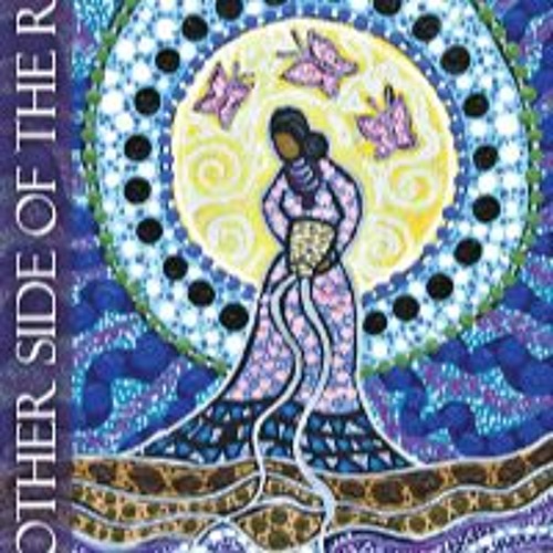 The Other Side of the River: stories of women, water and the world - Eila Carrico
