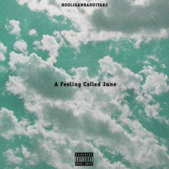 A Feeling Called June (Prod by XIV)Distorted Fruit mix (NOT MIXED)