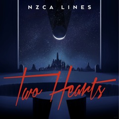 NZCA LINES - Two Hearts (Kid Francescoli Remix)