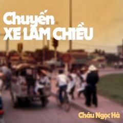 Chuyến Xe Lam Chiều - Châu Ngọc Hà