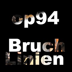 Op. 94 Bruchlinien Quartett