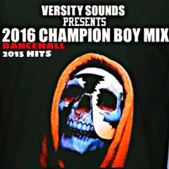 DJ DICE - 2016 CHAMPION BOY DANCEHALL MIX ft vybz kartel, movado, popcaan, alkaline, masicka etc.